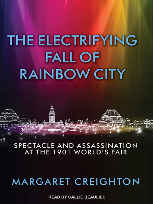 Title details for The Electrifying Fall of Rainbow City by Margaret Creighton - Available